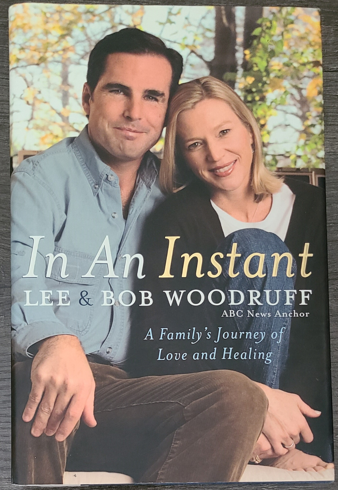 IN AN INSTANT A Family’s Journey of Love and Healing by Lee Woodruff (HC 2007)