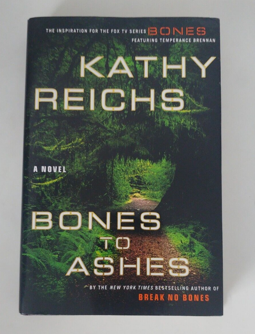 Bones to Ashes: A Novel (Temperance Brennan Novels) (2007, Hardcover) *VERY GOOD