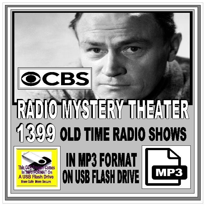 CBS RADIO MYSTERY THEATER 1399 Classic Radio Shows OTR MP3 On USB Flash Drive