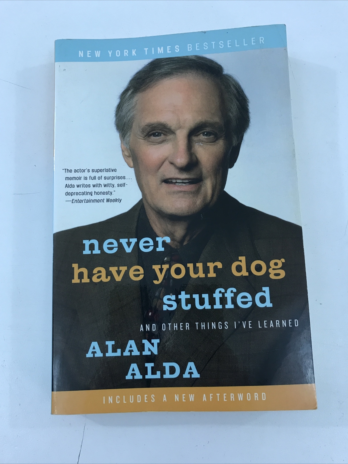 Never Have Your Dog Stuffed — Alan Alda (Paperback, 2006)