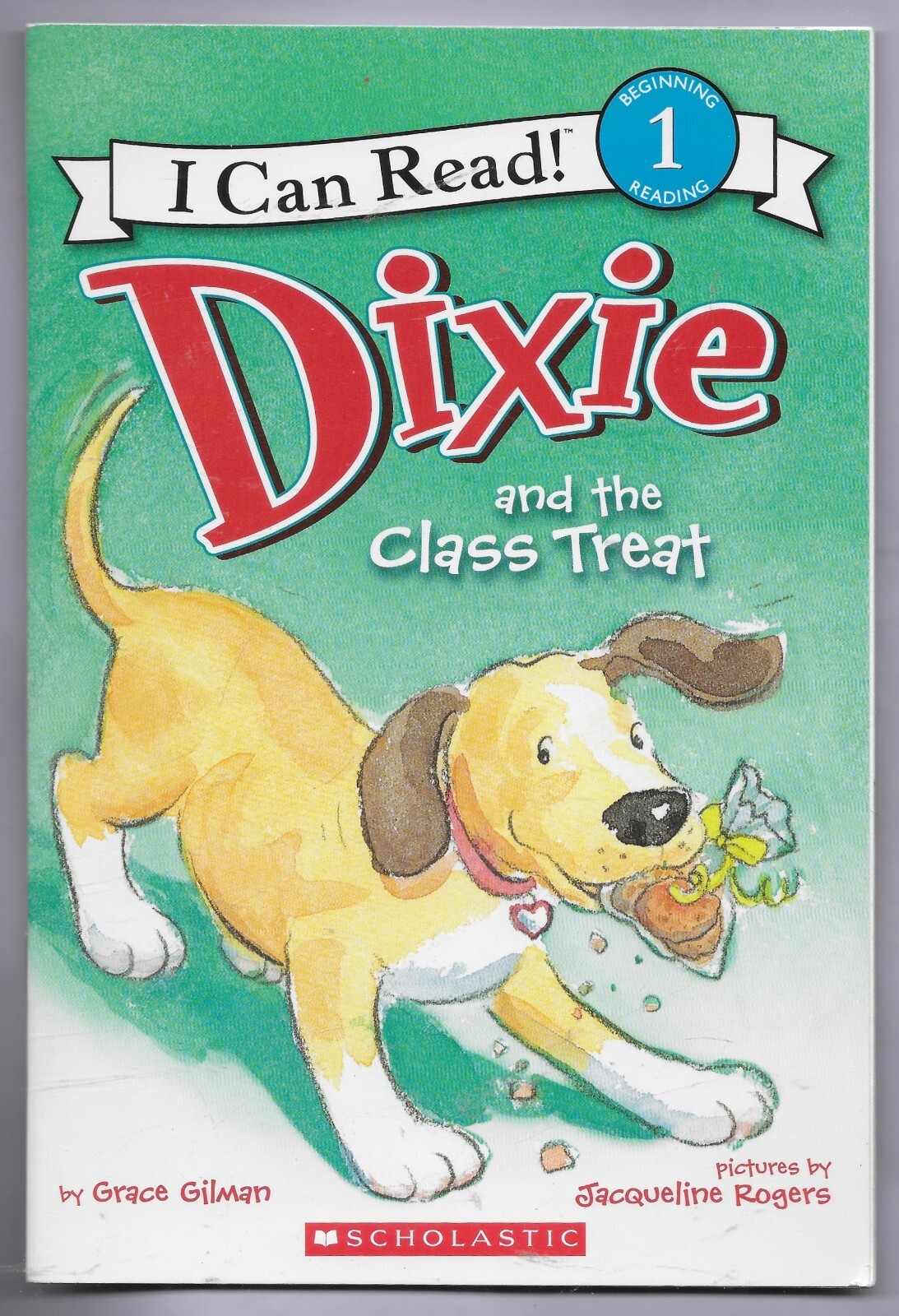I Can Read Level 1 Ser.: Dixie and the Class Treat by Grace Gilman (2012)