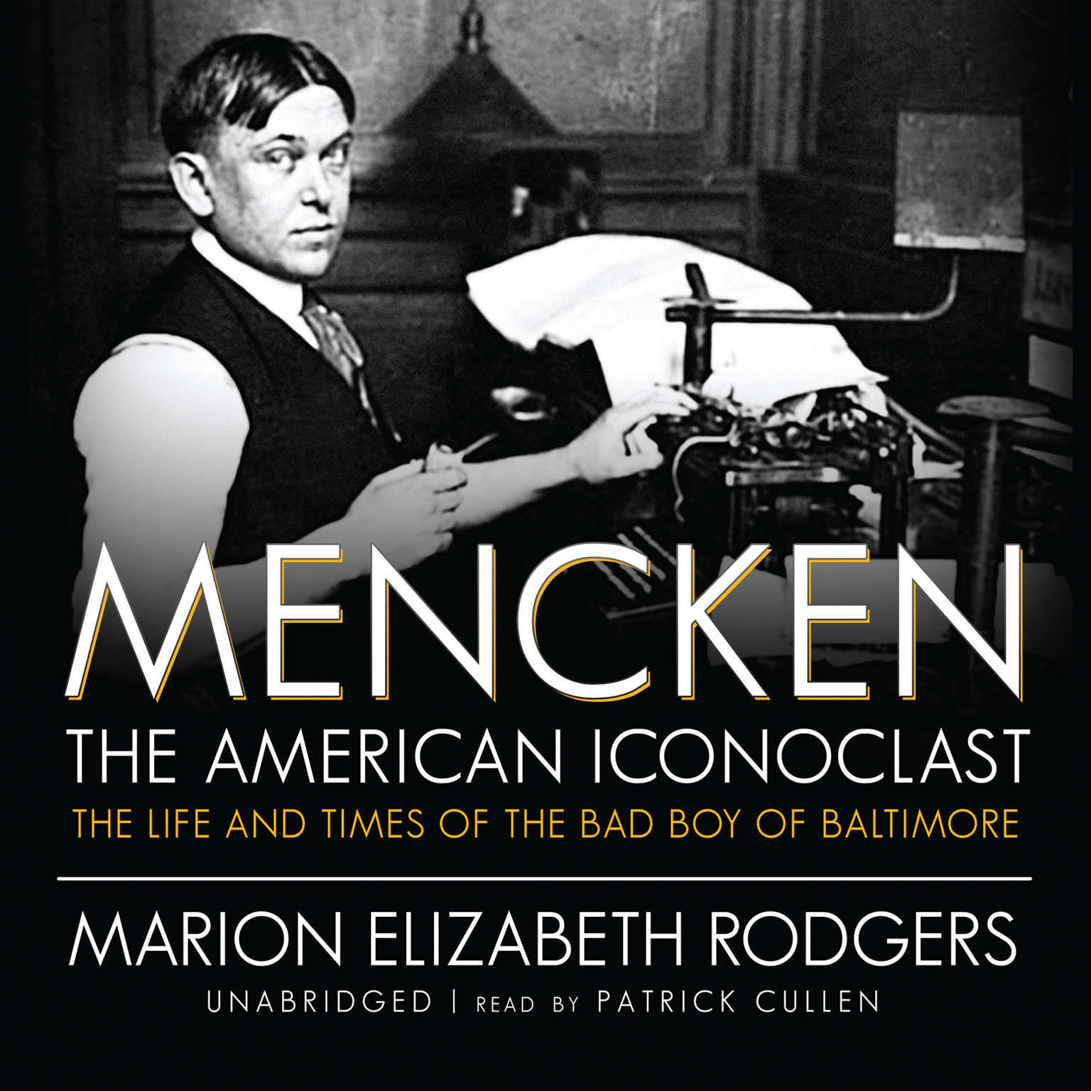 Mencken: The American Iconoclast by Marion Elizabeth Rodgers 2012 Unabridged CD