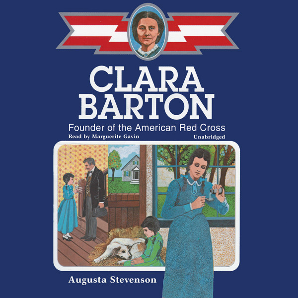 Clara Barton by Augusta Stevenson 2013 Unabridged CD 9781470890353