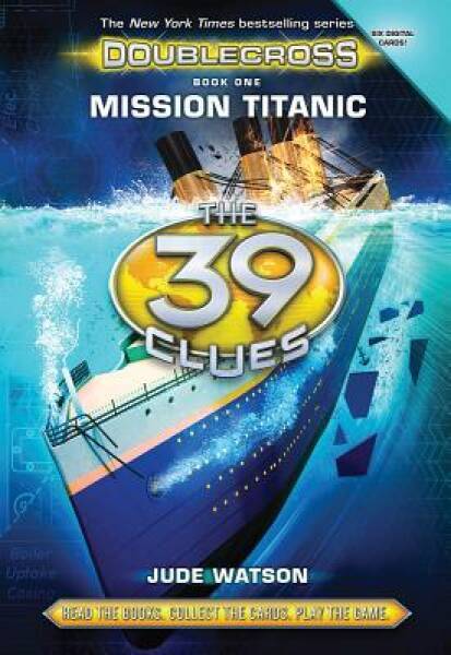 The 39 Clues: Doublecross Book 1: Mission Titanic — Hardcover — ACCEPTABLE