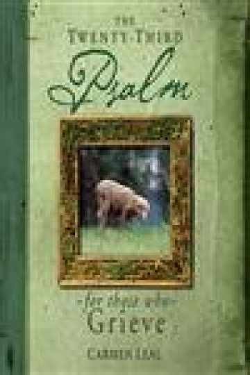 The Twenty-third Psalm for Those who — Hardcover, by Leal Carmen — Very Good