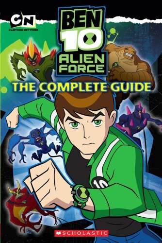 Ben 10 Alien force: The Complete Guide, West, Tracey