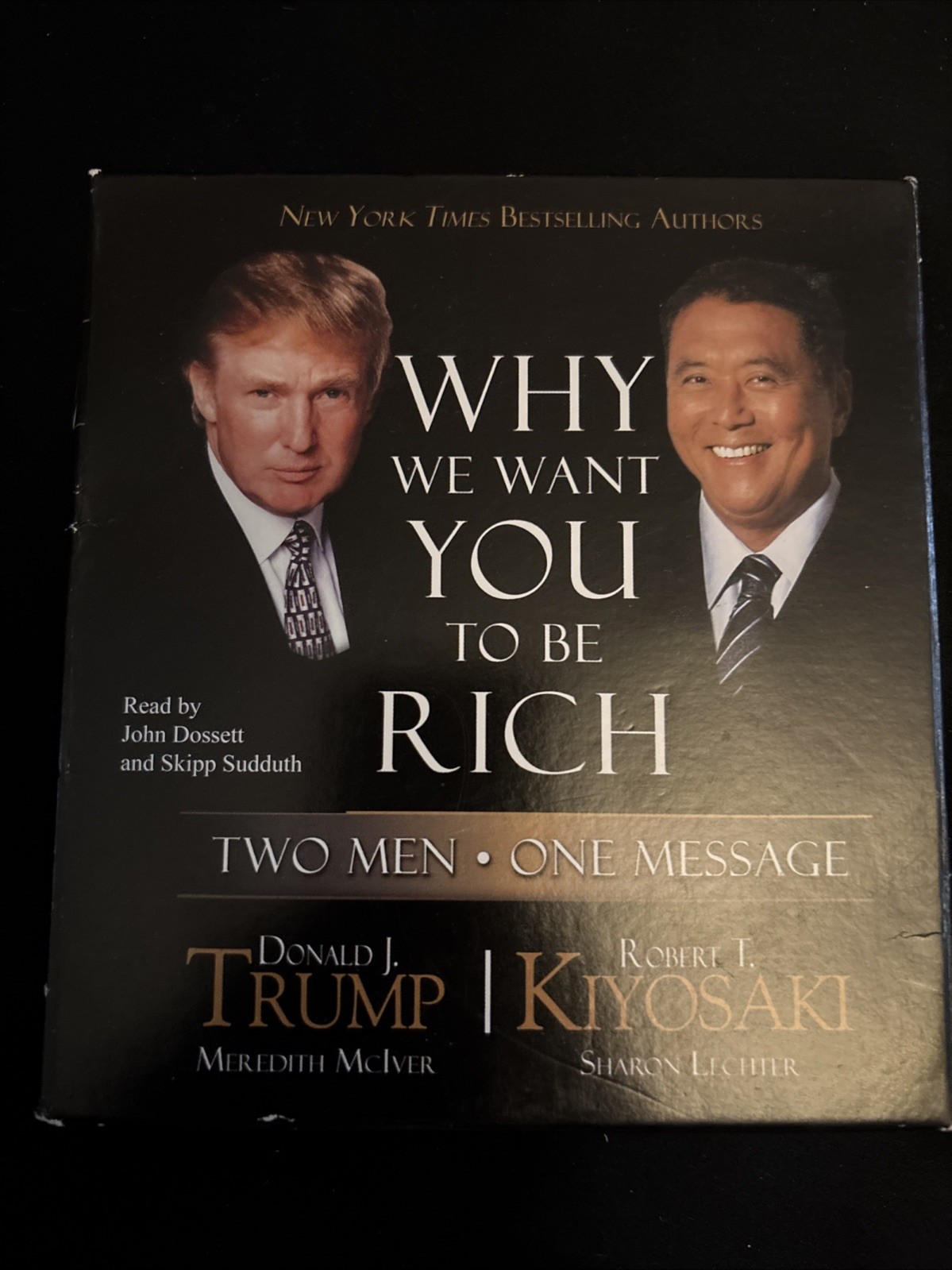 Why We Want You to Be Rich : Two Men, One Message by Robert T. Kiyosaki CD