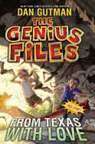 The Genius Files #4: From Texas with Love by Dan Gutman: New