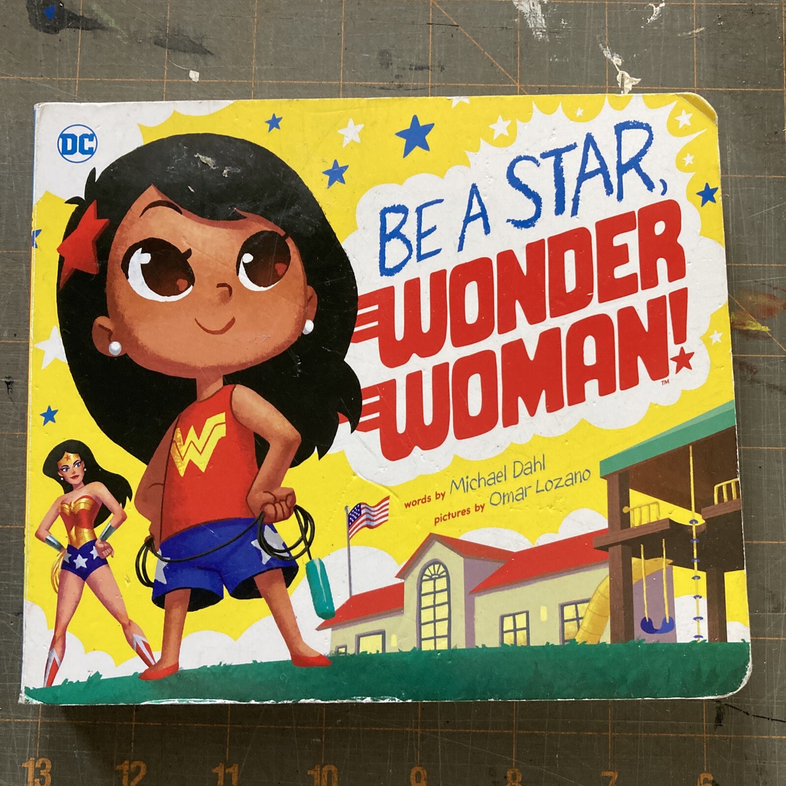 DC Super Heroes Ser.: Be a Star, Wonder Woman! by Michael Dahl 2017 Hardcover B2