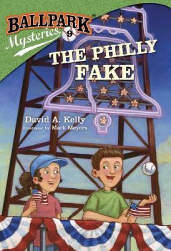 Ballpark Mysteries #9: The Philly Fake — Paperback By Kelly, David A. — GOOD