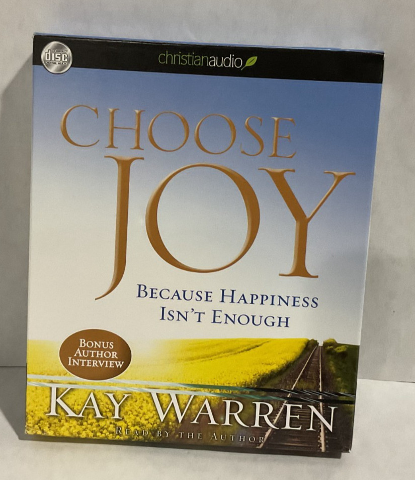 Choose Joy Because Happiness Isn’t Enough, Kay Warren, Audiobook CD, Unabridged