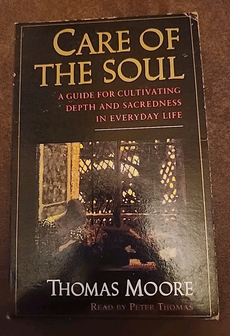 Care of the Soul by Thomas Moore: Used Audiobook