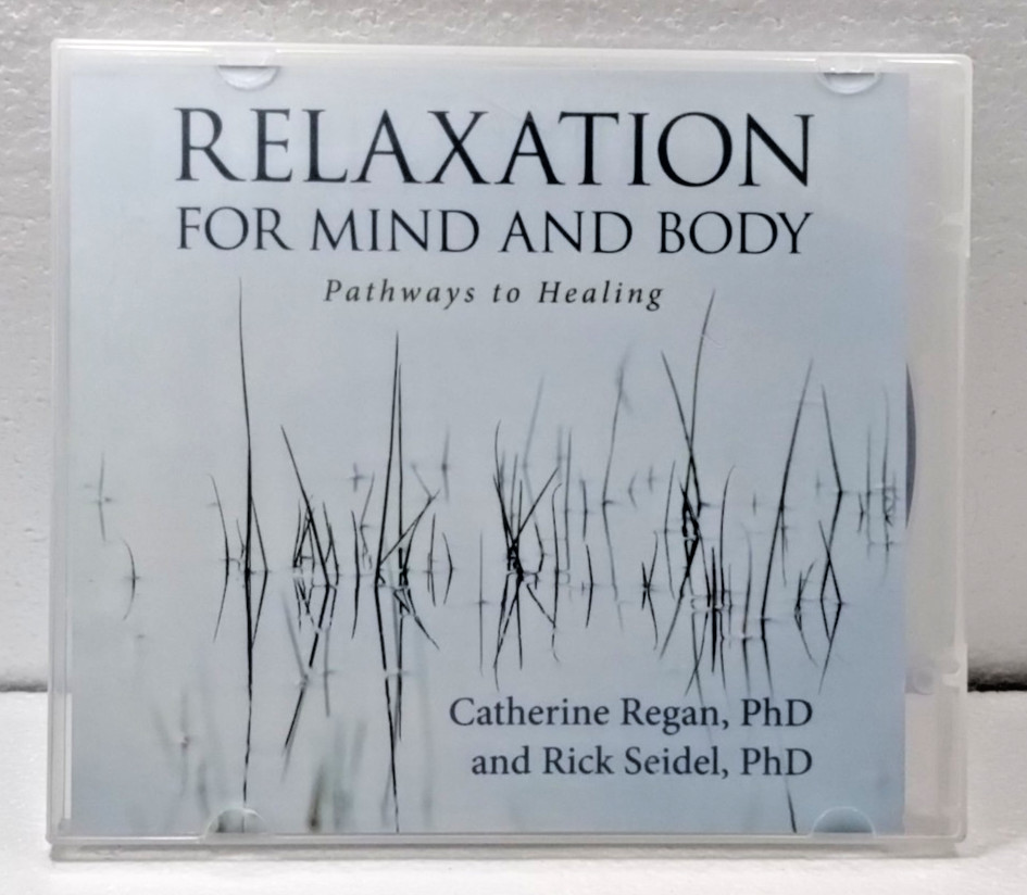 Relaxation For Mind And Body Pathways to Healing — Regan/Seidel 2012 CD