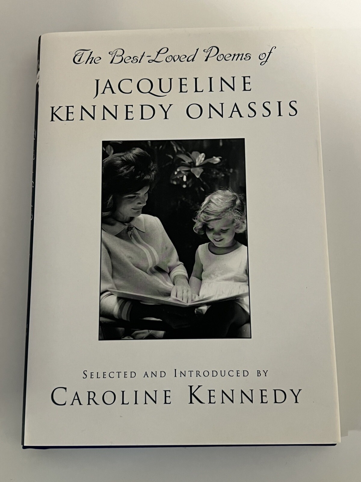 The Best-Loved Poems of Jacqueline Kennedy Onassis by Caroline Kennedy — SIGNED