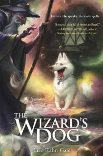 The Wizard’s Dog — Hardcover By Gale, Eric Kahn — GOOD