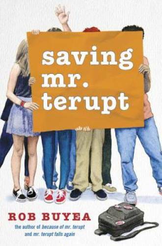 Saving Mr. Terupt — Hardcover By Buyea, Rob — VERY GOOD