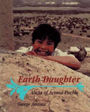 Earth Daughter: Alicia of Acoma — Hardcover, by Ancona George — Acceptable