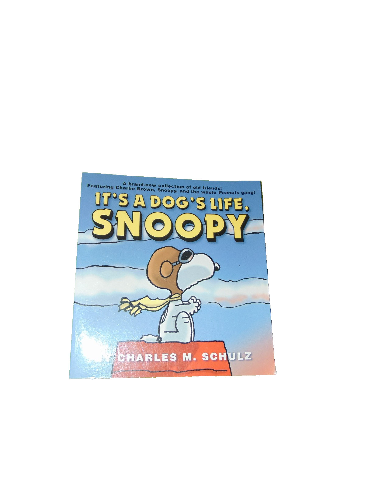 Its a Dogs Life Snoopy Charles Schulz 2001 Peanuts Paperback Book