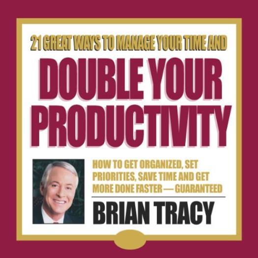 21 Great Ways To Manage Your Time & Double Your Productivity AUDIO BOOK CD Tracy