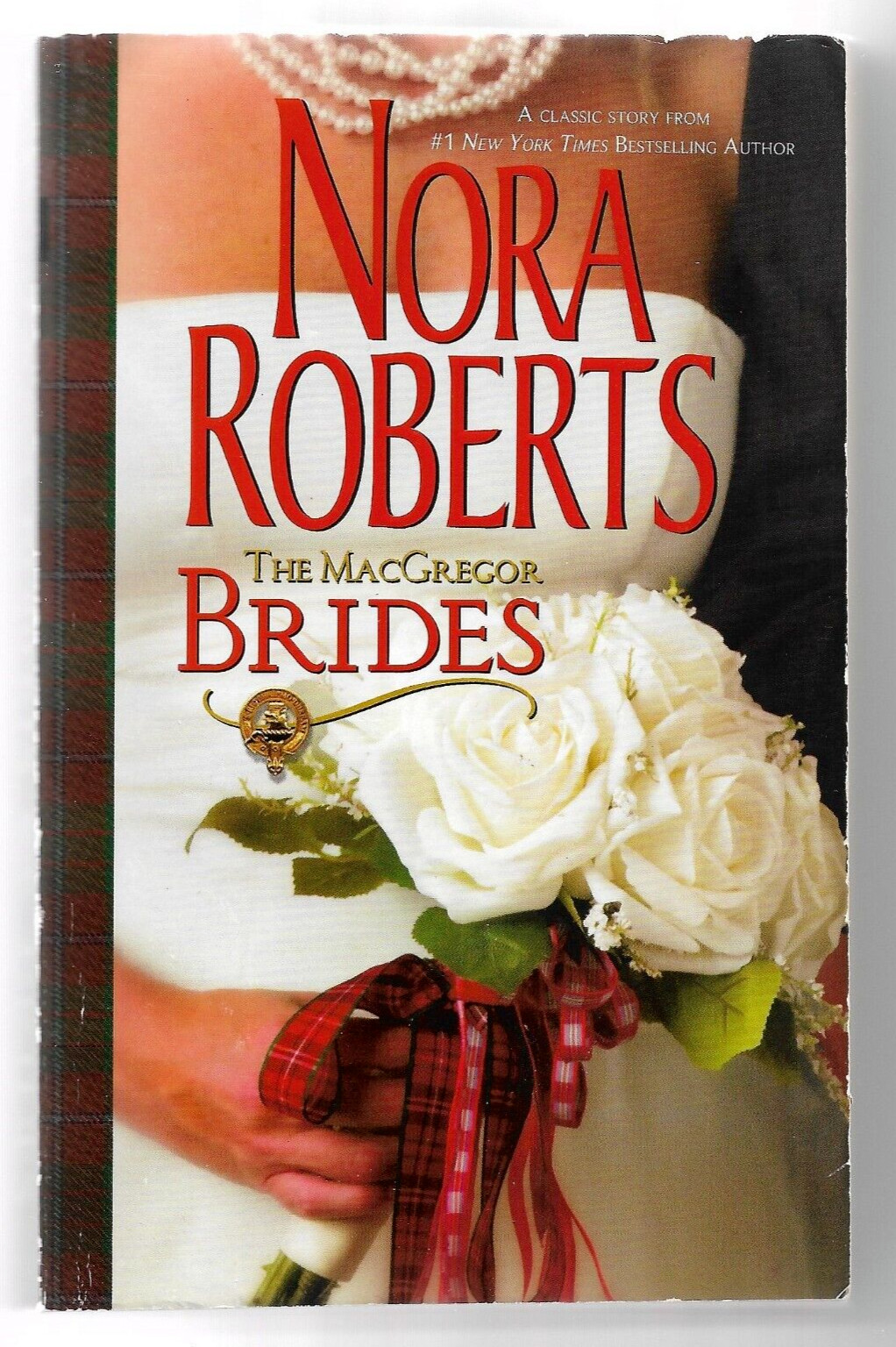 The MacGregors Series: The MacGregor Brides by Nora Roberts (2007, Paperback)