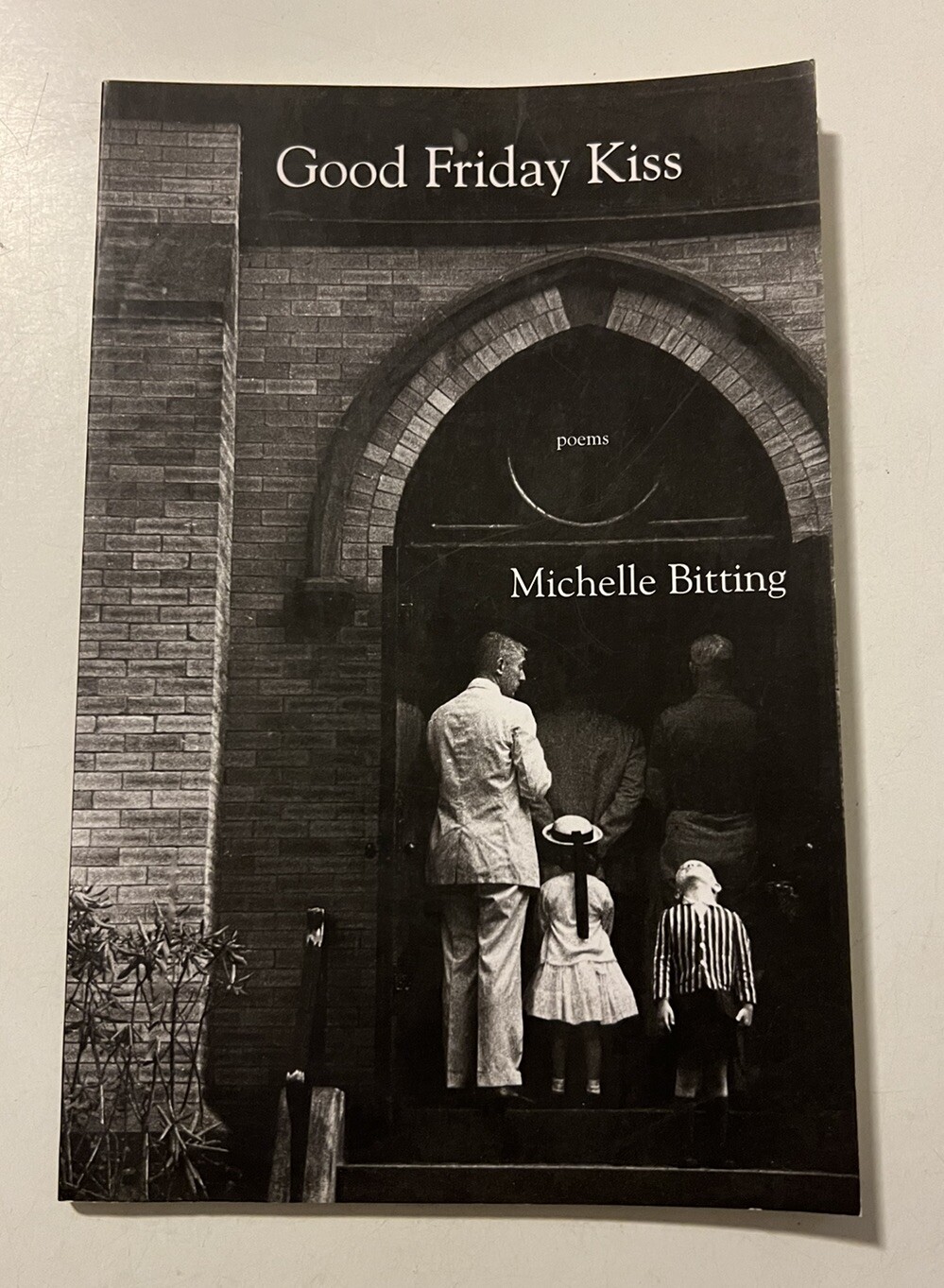 Good Friday Kiss By Michelle Bitting — Poems — 2008- Paperback