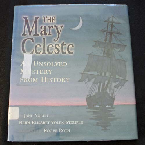 The Mary Celeste ~ Yolen , Stemple ~ Ex Library ~ 1999 ~ HC DJ