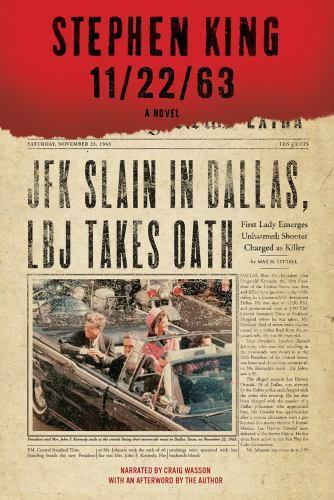 11/22/63: A Novel [Audiobook, Unabridged] [Audio Cd]
