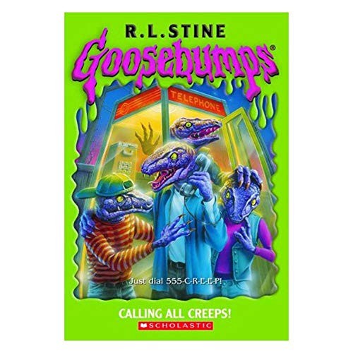 Calling All Creeps! (Goosebumps), Stine, R. L.