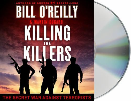 Killing the Killers : The Secret War Against Terrorists, CD/Spoken Word by O’…