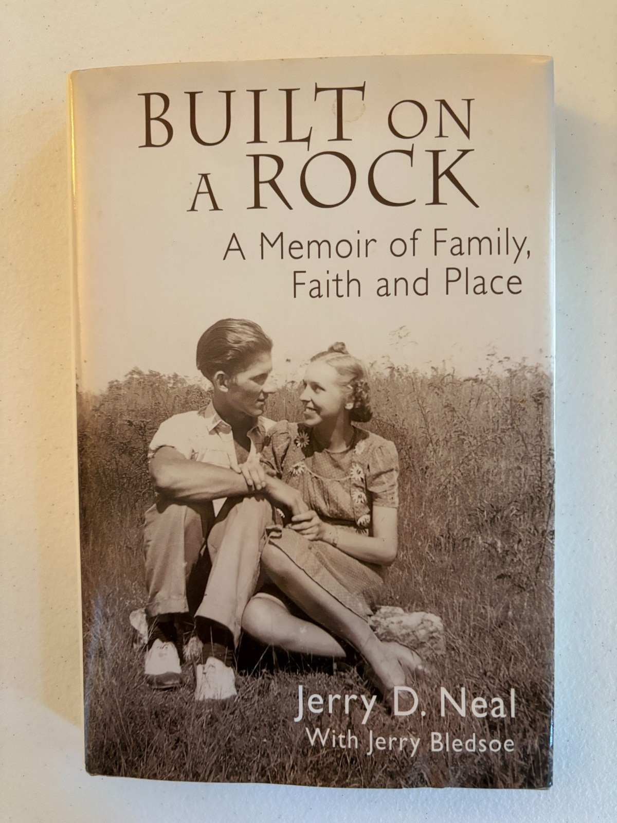 SIGNED Built on a Rock: Memoir of Faith, Family & Place by Jerry Neal 2005 HCDJ