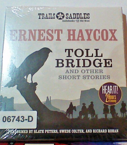 NEW *Sealed* AUDIO BOOK on CDs TOLL BRIDGE Ernest Haycox