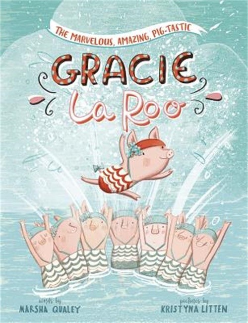 The Marvelous, Amazing, Pig-Tastic Gracie Laroo! (Paperback or Softback)