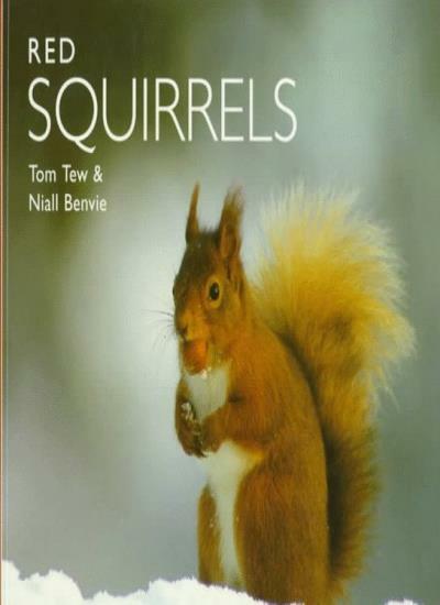 Red Squirrels (Worldlife Library) By Tom Tew, Niall Benvie