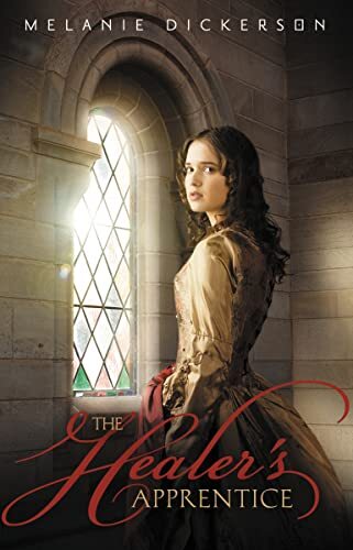 The Healer’s Apprentice (Fairy Tale…, Dickerson, Mela
