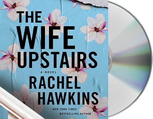The Wife Upstairs: A Novel by Rachel Hawkins (Audio CD Book)