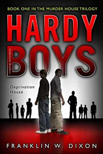 Deprivation House (The Hardy Boys — Paperback, by Dixon Franklin W. — Very Good