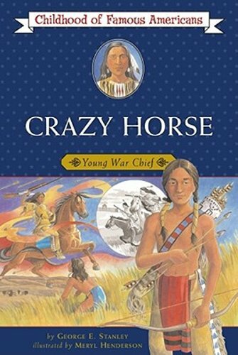 Crazy Horse: Young War Chief by George E Stanley: New