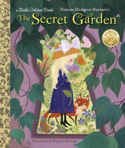 The Secret Garden (Little Golden Book) — Hardcover By Gilbert, Frances — GOOD