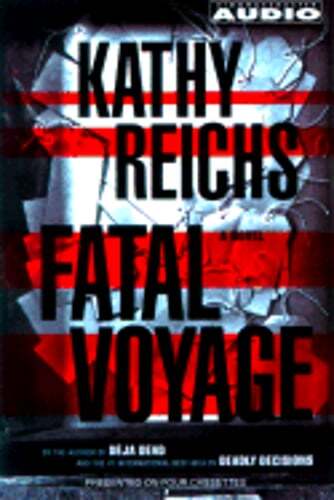 Fatal Voyage by Kathy Reichs: Used Audiobook