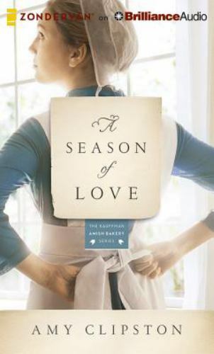 A Season of Love: A Novel (Kauffman Amish Bakery) AUDIO CD