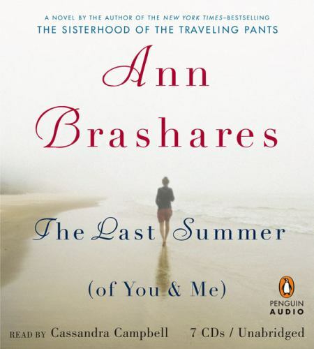 Last Summer (Of You and Me) by Ann Brashares (2007, Compact Disc)