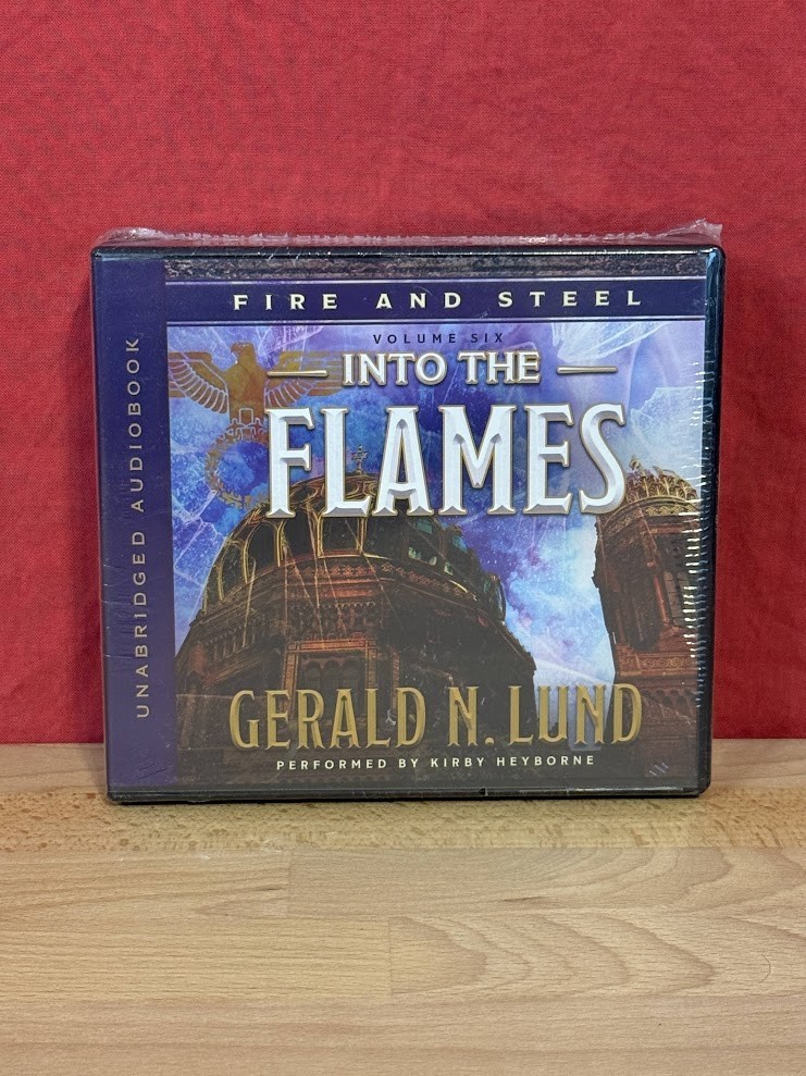 Fire and Steel, Volume 6: Into the Flames Audiobook CD by Gerald Lund NEW SEALED