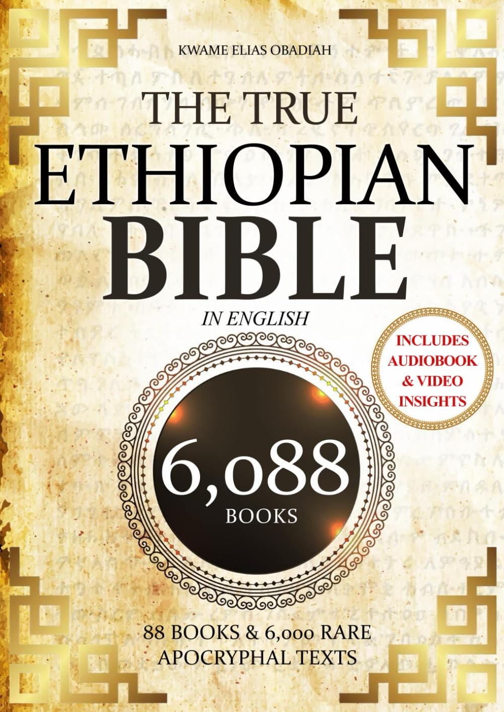 THE TRUE ETHIOPIAN BIBLE COMPLETE in English: All 88 African Scriptures…