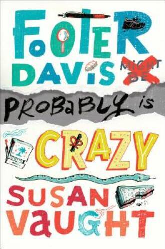 Footer Davis Probably Is Crazy — Hardcover By Susan Vaught — GOOD