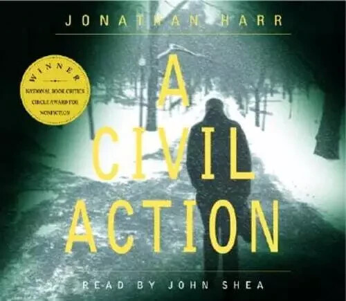 A Civil Action (3 CDs) by Harr, Jonathan; Shea, John [Reader]