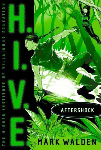H. I. V. E. Ser.: Aftershock by Mark Walden (2015, Trade Paperback)