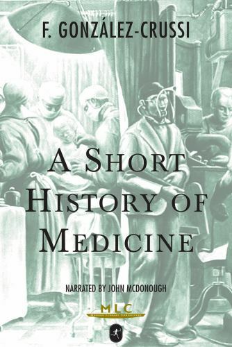 A Short History of Medicine [UNABRIDGED CD] (Audiobook)