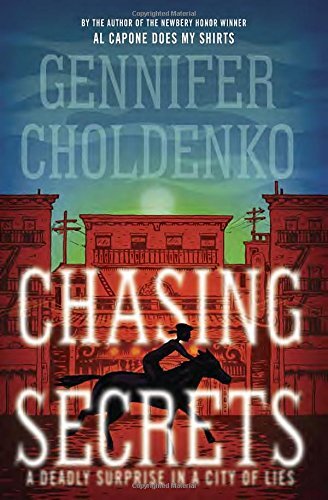 Chasing Secrets, Choldenko, Gennifer