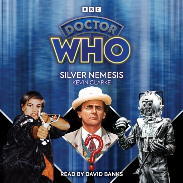 Doctor Who: Silver Nemesis 7th Doctor Novelisation by Kevin Clarke (CD-Audio)
