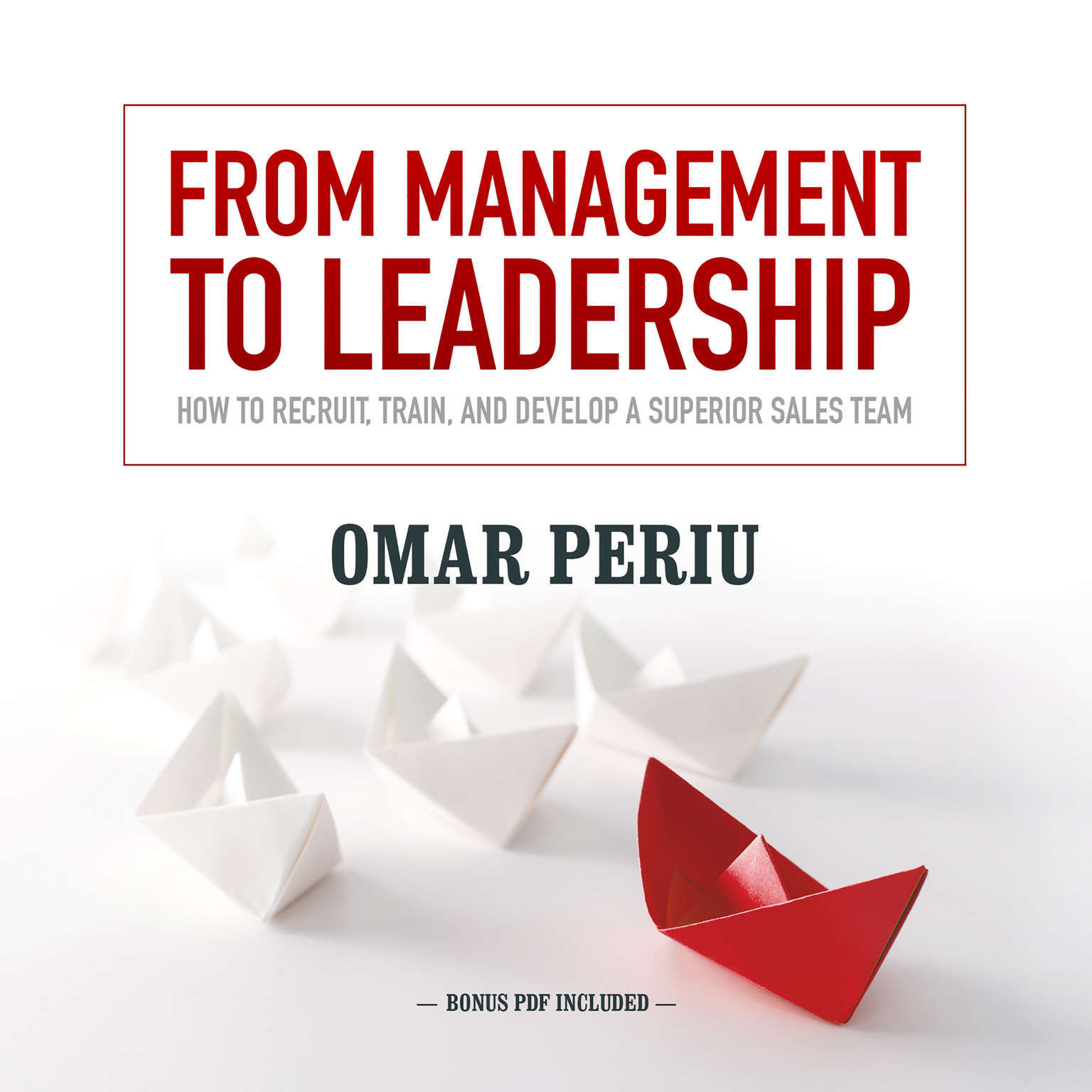 From Management to Leadership by Omar Periu 2016 Unabridged CD 9781441705464